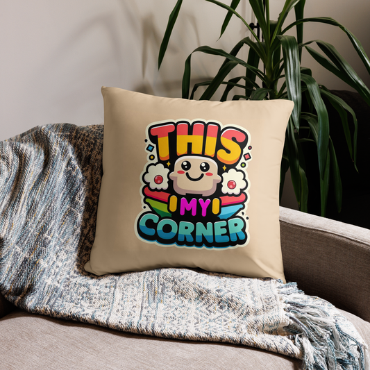 This - My Corner - Cute Decorative Throw Pillow